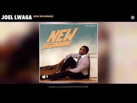 Joel Lwaga - New Beginning (Official Audio)
