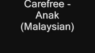 Carefree - Anak (Malaysian Version)