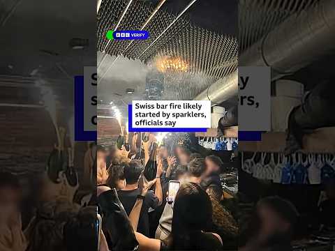 Swiss bar fire likely started by sparklers, officials say. #Switzerland #BBCVerify #BBCNews