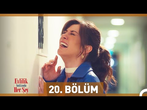 Evlilik Hakkında Her Şey 20. Bölüm