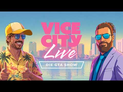 Vice City Live - Die GTA-Show: Liebe, Leaks und laute Mucke!