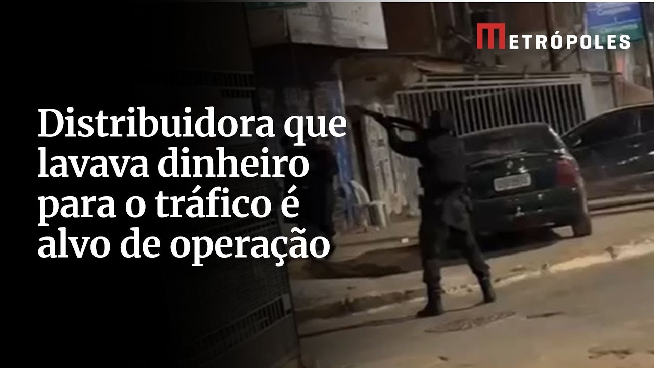 Distribuidora que lavava dinheiro para o tráfico é alvo de operação