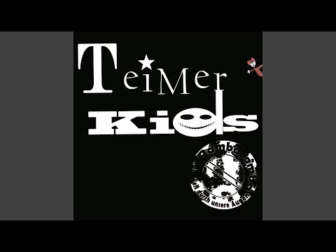 Wir sind die Teimerkids