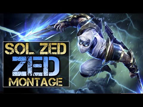 Sol Zed Montage - Best Zed Plays - UCTkeYBsxfJcsqi9kMbqLsfA