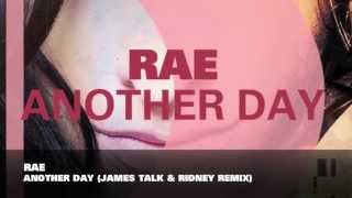 Rae - Another Day (James Talk & Ridney Remix)