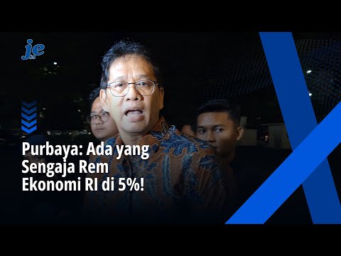 Purbaya Ungkap Ada yang Sengaja Ngerem Ekonomi RI