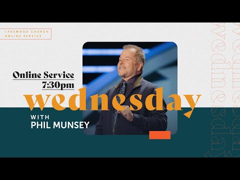 Mid-Week Service with Phil Munsey  Lakewood Church