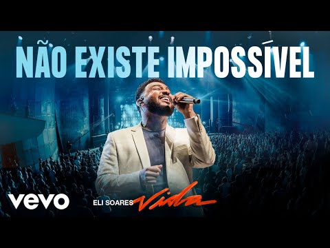 Eli Soares - Não Existe Impossível (Ao Vivo Em Belo Horizonte / 2023) Eli Soares - Não Existe Impossível (Ao Vivo Em Belo Horizonte / 2023)