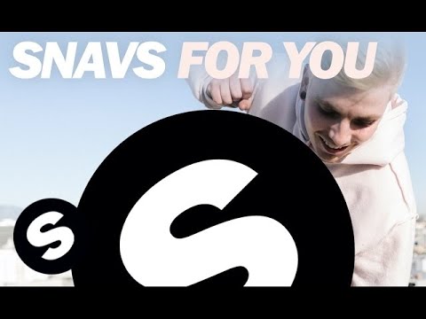 Snavs - For You - UCpDJl2EmP7Oh90Vylx0dZtA