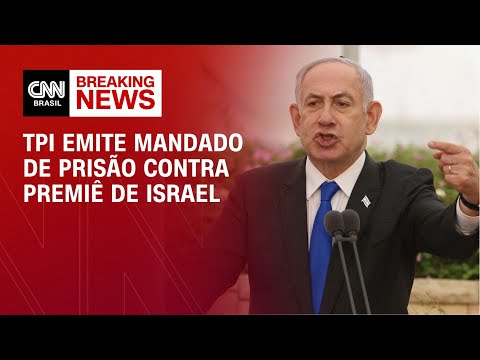 ​TPI emite mandado de prisão contra premiê de Israel | LIVE CNN