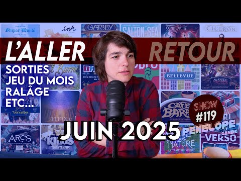SORTIES JEUX JUIN 2025 ! On fait le tri + Monotalk : La critique et l'effet leader - SHOW #119
