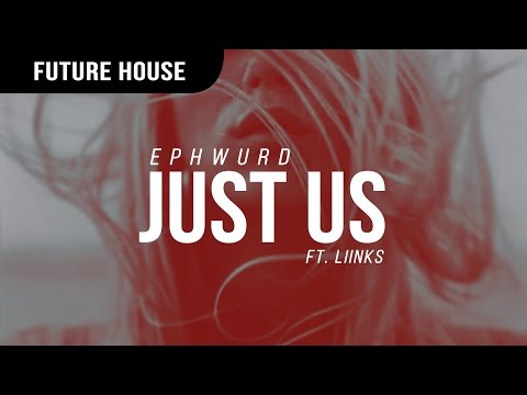 Ephwurd - Just Us (ft. Liinks) - UCBsBn98N5Gmm4-9FB6_fl9A