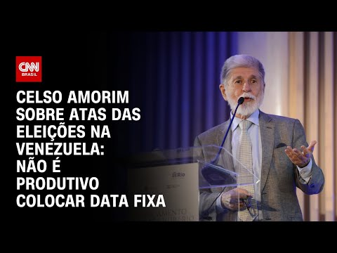 Celso Amorim sobre atas das eleições na Venezuela: Não é produtivo colocar data fixa | CNN 360°