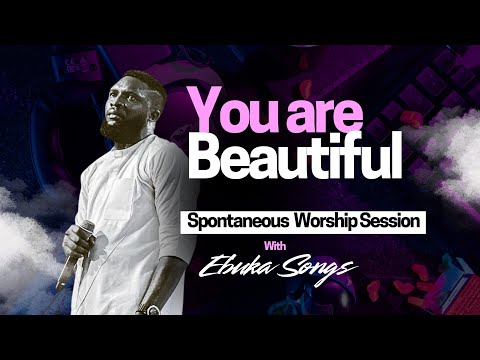 Image: YOU ARE BEAUTIFUL COVER  BY EBUKA SONGS // SPONTANEOUS WORSHIP SECTION THAT WILL BLESS YOU ? (U)