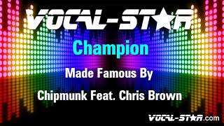 Chipmunk Feat. Chris Brown - Champion (Karaoke Version) with Lyrics HD Vocal-Star Karaoke