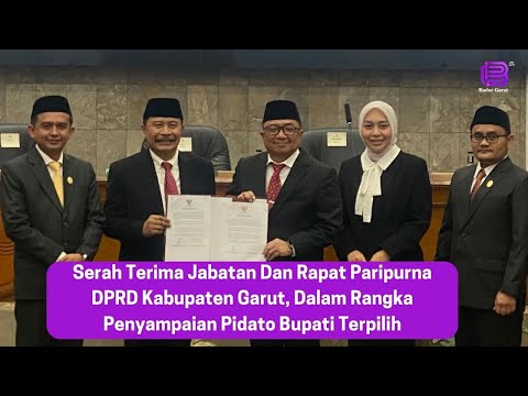 FULL!!! Serah Terima Jabatan Bupati dan Rapat Paripurna DPRD Kabupaten Garut