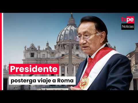 Presidente Balcázar retrasa viaje al Vaticano para priorizar la estabilidad del país