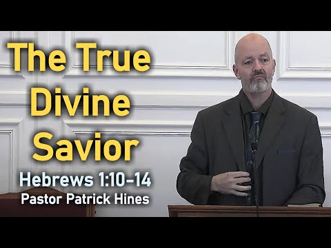 “The True Divine Savior” - Rev. Patrick Hines