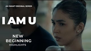 New Beginning - Episode Highlights | I Am U | iWant Original Series