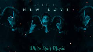 Alex F - New Love(White Start Music)