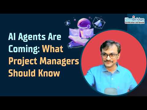 AI Agents Are Coming: What Project Managers Should Know?