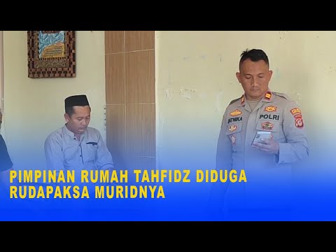 PIMPINAN RUMAH TAHFIDZ DIDUGA RUDAPAKSA MURIDNYA