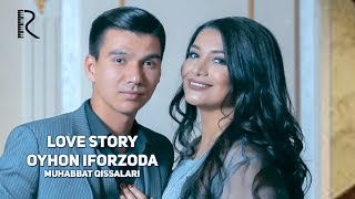 Love story - Oyhon Iforzoda (Muhabbat qissalari) #UydaQoling