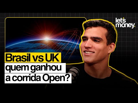 BRASIL X REINO UNIDO: QUEM ACERTOU MAIS NO OPEN FINANCE? - LET'S MONEY
