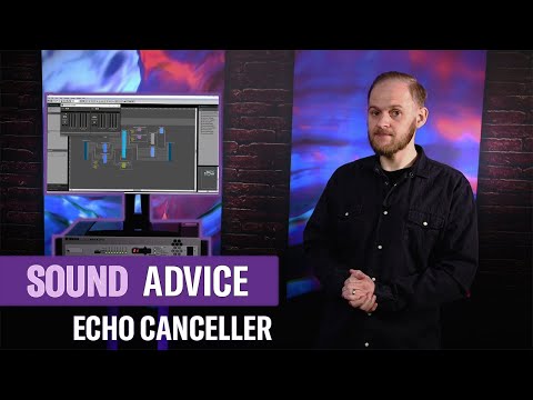 Sound Advice #10 Echo Cancellation using MRX7-D