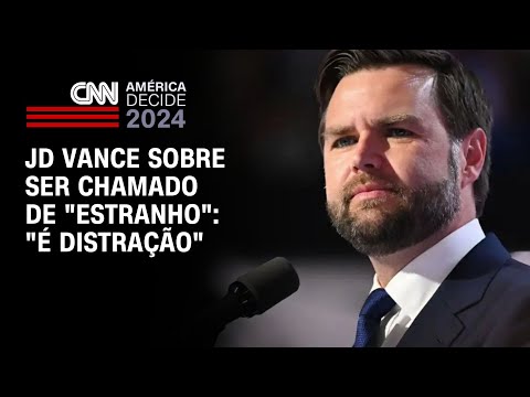 JD Vance sobre ser chamado de "estranho": "É distração" | CNN PRIME TIME