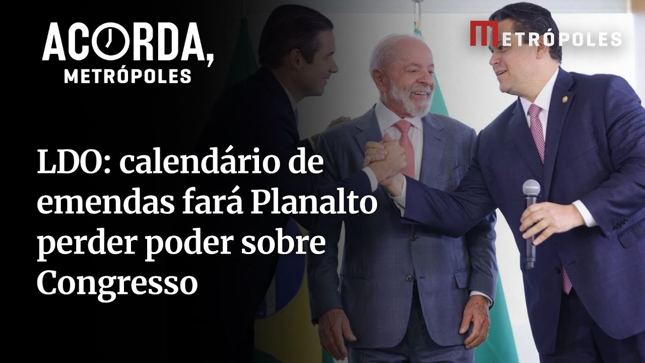 LDO calendário de emendas fará Planalto perder poder sobre Congresso