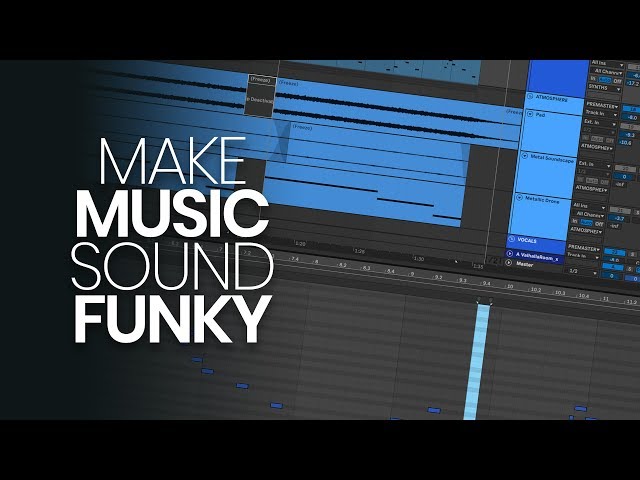 How to Make Your Music Sound Funkier