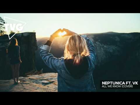 The Chainsmokers - All We Know (Neptunica ft. VK Cover Remix) - UCouV5on9oauLTYF-gYhziIQ