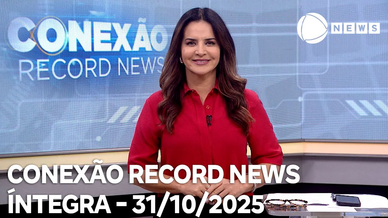 Conexão Record News  31102025  TV Online Conexão Record News   31102025
