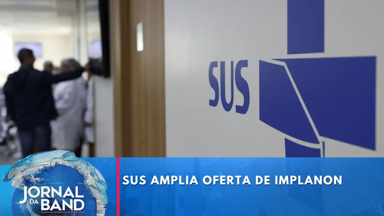 SUS amplia oferta de Implanon | Jornal da Band