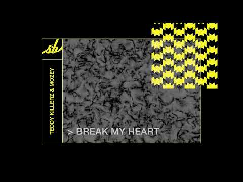 Teddy Killerz & Mozey - Break My Heart
