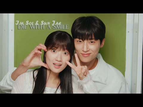 Im Sol & Sun Jae (Lovely Runner) | Die With A Smile | 선재 업고 튀어
