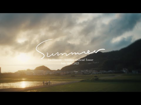Joe Hisaishi - Summer (Official Teaser)
