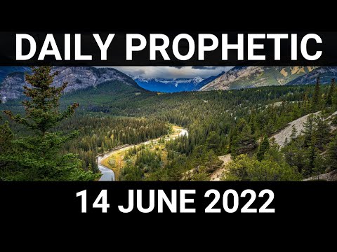 Daily Prophetic Word 14 June 2022 3 of 4