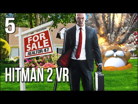 Hitman 2 VR | Part 5 | Would You Buy A House From Agent 47?