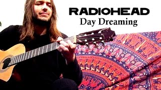 Daydreaming - Radiohead (COVER Classical Guitar)