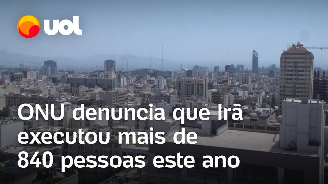 Irã executou mais de 840 pessoas desde o início do ano denuncia ONU