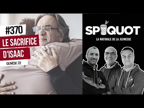 SpiQuot #370 - Le sacrifice d'Isaac | Genèse 22