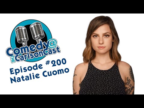 Comedy @ the Carlsoncast #200 with Natalie Cuomo