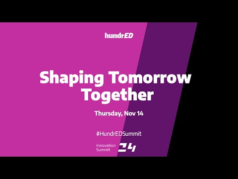 Shaping Tomorrow Together | HundrED Innovation Summit 2024