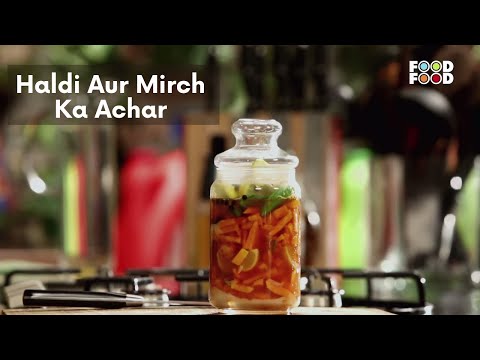 Haldi Aur Mirch Ka Achar | Turban Tadka | Chef Harpal Singh  | FoodFood - UCthIcpK06l9bhi9ISgreocw