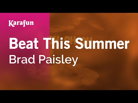 Karaoke Beat This Summer - Brad Paisley * - UCbqcG1rdt9LMwOJN4PyGTKg