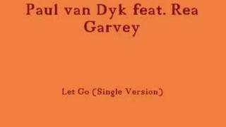 Paul van Dyk feat. Rea Garvey - Let Go (single version)