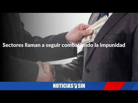 Sectores llaman a seguir combatiendo la impunidad