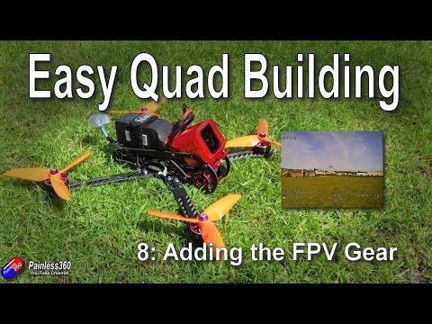 Quad Build for Beginners (S8.8): Adding the FPV gear.. - UCp1vASX-fg959vRc1xowqpw